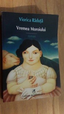 Vremea Moroiului- Viorica Raduta foto