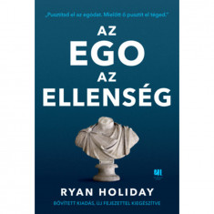 Az ego az ellenség - Bővített kiadás - Pusztítsd el az egódat. Mielőtt ő pusztít el téged. - Ryan Holiday