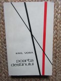 Emil Vora - Poarta destinului CU DEDICATIE SI AUTOGRAF
