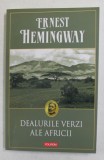 DEALURILE VERZI ALE AFRICII de ERNEST HEMINGWAY , 2016