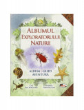 Albumul exploratorului naturii - Paperback brosat - Caz Buckingham, Andrea Pinnington - Aramis