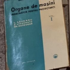 L. Saveanu, S. Lipschutz, Gh. Buzdugan - Organe de Masini Vol. I Indrumator pentru Proiectanti