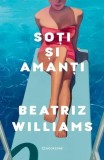 Soți și amanți - Paperback brosat - Beatriz Williams - Bookzone