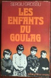 SERGIU GROSSU:LES ENFANTS DU GOULAG/PARIS1979/DEDICATIE-AUTOGRAF PT DANIELA ZECA