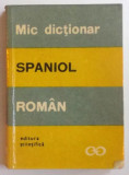 MIC DICTIONAR SPANIOL - ROMAN de MARIA RADOVICI , 1968