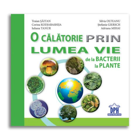 O calatorie prin lumea vie: de la bacterii la plante