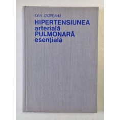 HIPERTENSIUNEA ARTERIALA PULMONARA ESENTIALA de IOAN ZAGREANU , 1978