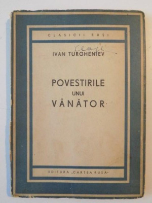POVESTIRILE UNUI VANATOR de IVAN TURGHENIEV 1946 foto