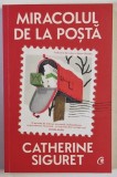MIRACOLUL DE LA POSTA , roman de CATHERINE SIGURET , 2025