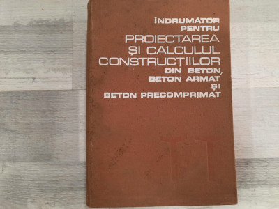 Indrumator pentru proiectarea si calculul constructiilor din beton,beton armat foto