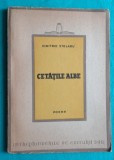 Dimitrie Stelaru &ndash; Cetatile albe ( prima editie 1946 )