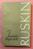 Insemnari despre arta. Editura Meridiane, 1968 - John Ruskin