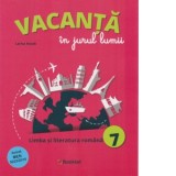 Vacanta in jurul lumii. Limba si literatura romana, clasa a VII-a