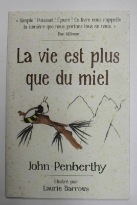 LA VIE EST PLUS QUE DU MIEL par JOHN PENBERTHY , illustre par LAURIE BARROWS , 2012 foto