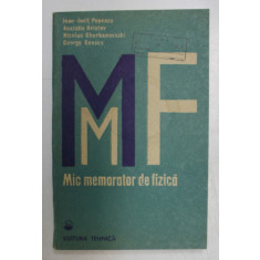 MIC MEMORATOR DE FIZICA de IOAN - IOVIT POPESCU ...GEORGE ENESCU , 1991