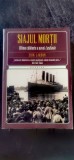 Erik Larson - Siajul morții. Ultima călătorie a navei Lusitania