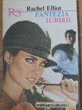 Fantezia Iubirii - Rachel Elliot, Roman de Dragoste, Editura Alcris 1997, Romantic, Coperta Necartonata