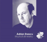 Muzica De Teatru | Adrian Enescu, Clasica