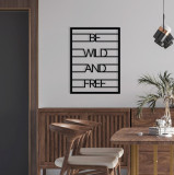 Decoratiune de perete, Be Wild And Free, metal, 40 x 52 cm, negru, Enzo
