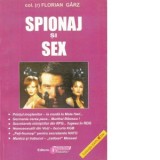 Spionaj si sex - Florian Garz