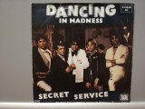 Secret Service - Dancing in Madness (1982/Decca/RFG) - Vinil Single pe &#039;7/NM, Pop, ariola