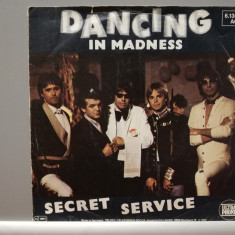 Secret Service - Dancing in Madness (1982/Decca/RFG) - Vinil Single pe '7/NM
