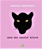 Note din secolul kitsch - Editura Tracus Arte