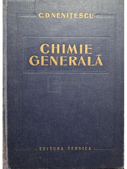 C. D. Nenitescu - Chimie generala (ed. II) (Editia: 1963)