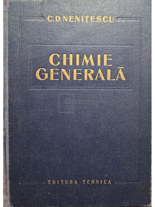 C. D. Nenițescu - Chimie generală (ed. II) (editia 1963)