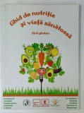 GHID DE NUTRITIE SI VIATA SANATOASA , FARA GLUTEN , ANII &#039; 2000