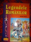 Legendele romanilor - Valentin Tanase / cartea cuprinde 19 legende , ilustrate / PREDARE PERSONALA BUCURESTI