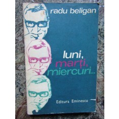 RADU BELIGAN - LUNI, MARTI, MIERCURI ...
