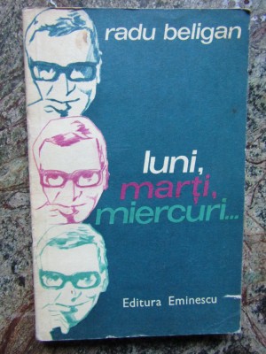 RADU BELIGAN - LUNI, MARTI, MIERCURI ... foto