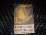 Astronomia Invizibilului - Ioan Todoran, Albatros, Romana, Geografie, Stiinta, 1988