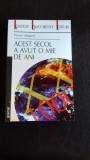 ACEST SECOL A AVUT O MIE DE ANI - PIERRE MIQUEL