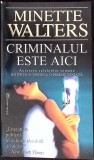 CRIMINALUL ESTE AICI-MINETTE WALTERS-270661