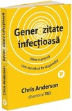 Generozitate infectioasa. Ideea suprema care merita sa fie raspandita &ndash; Chris Anderson