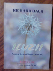 Iluzii. Aventurile unui Mesia capricios - Richard Bach (5+1)r foto