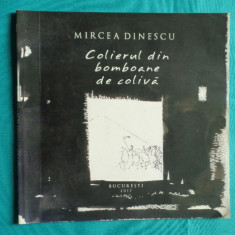Mircea Dinescu – Colierul din bomboane de coliva ( cu dedicatie si autograf )