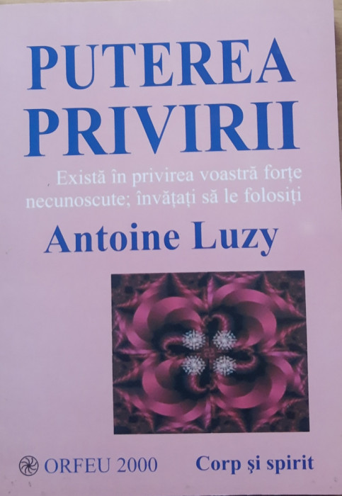 PUTEREA PRIVIRII - ANTOINE LUZY