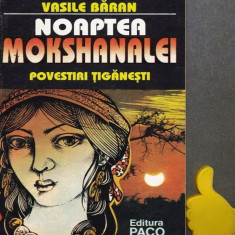 Noaptea Mokshanalei Povestiri tiganesti Vasile Baran