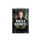 Build a Business You Love: Mastering the Five Stages of Business