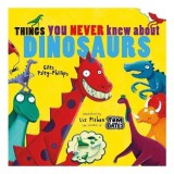Things You Never Knew about Dinosaurs (NE PB)