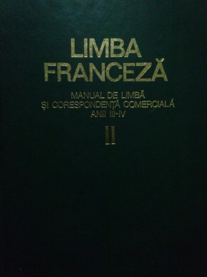 Osman Sabina - Limba franceza. Manual de limba si corespondenta comerciala anii III-IV (editia 1971) foto