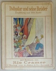 DSCHUDAR UND SEINE BRUDER , ERZAHLUNG AUS 1001 NACHT ( DSCHUDAR SI FRATELE SAU - DIN 1001 DE NOPTI ) , mit bildern von RIE CRAMER , 1937, TEXT IN GER