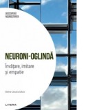 Descopera Neurostiinta. Volumul 2: Neuroni-oglinda. Invatare, imitare si empatie - Silvina Catuara Solarz