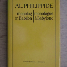 Al. Philippide - Monolog în Babilon ( ed. bilingvă, română - franceză )