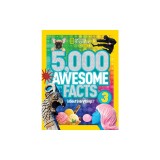 5,000 Awesome Facts 3 (about Everything!)
