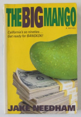 THE BIG MANGO , a novel by JAKE NEEDHAM , 1999 foto