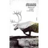 Hi&aacute;nyod maga a s&ouml;t&eacute;ts&eacute;g - J&oacute;n Kalman Stef&aacute;nsson